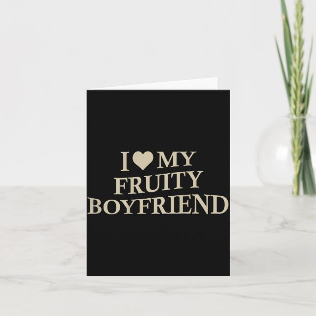 I Love My Fruity Boyfriend Funny Girlfriend Humor  Karte (Vorderseite)