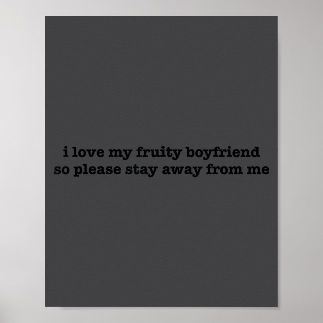 I Love My Fruity Boyfriend Funny Girlfriend Humor  Poster (Vorne)