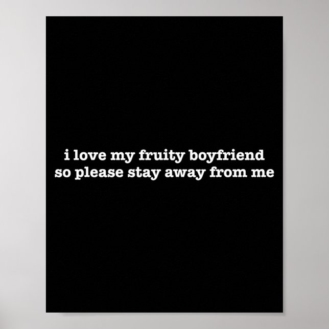 I Love My Fruity Boyfriend Funny Girlfriend Humor  Poster (Vorne)
