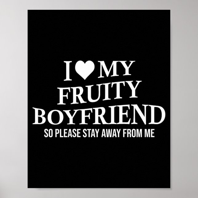 I Love My Fruity Boyfriend Funny Girlfriend Humor  Poster (Vorne)