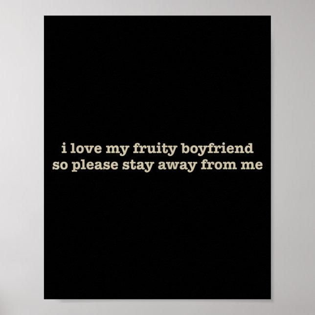 I Love My Fruity Boyfriend Funny Girlfriend Humor  Poster (Vorne)
