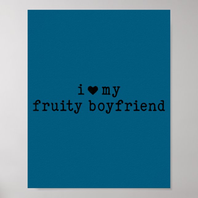 I Love My Fruity Boyfriend Funny Girlfriend Humor  Poster (Vorne)