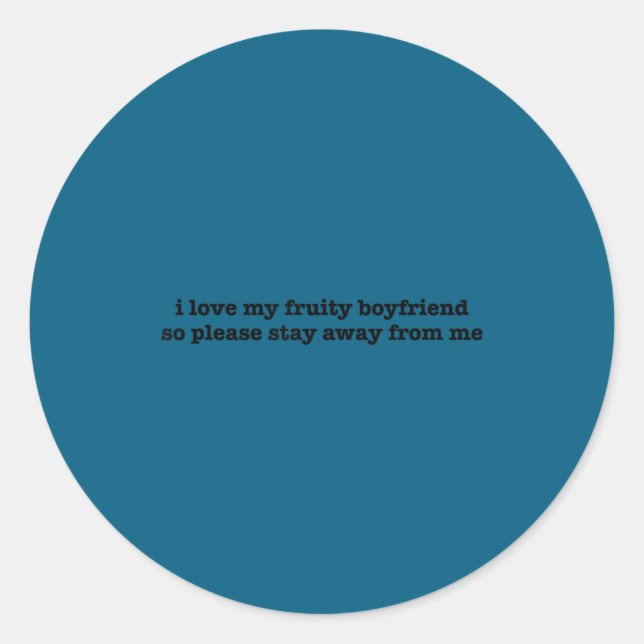 I Love My Fruity Boyfriend Funny Girlfriend Humor  Runder Aufkleber (Vorderseite)