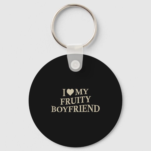 I Love My Fruity Boyfriend Funny Girlfriend Humor  Schlüsselanhänger (Vorderseite)