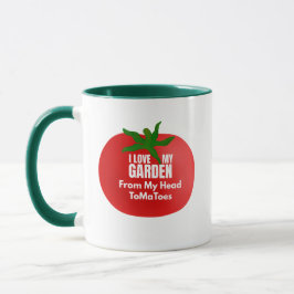 I Love My Garden From My Head ToMaToes Coffee Mug Tasse