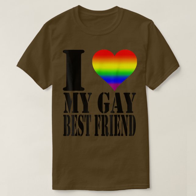 I Love My Gay Best Friend Shirt Rainbow Flag LGBTQ (Design vorne)