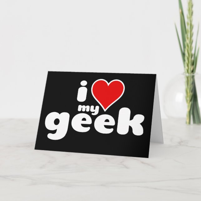 I love my geek feiertagskarte (Vorderseite)