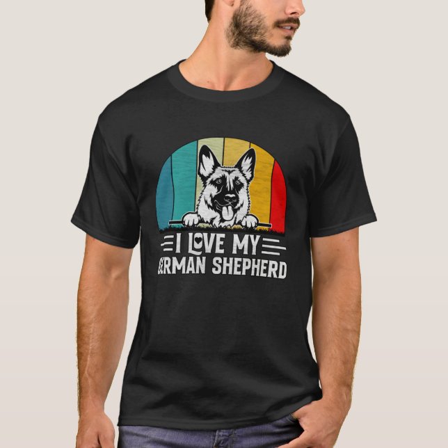 I love my German Shepherd Dog  Saying T-Shirt (Vorderseite)