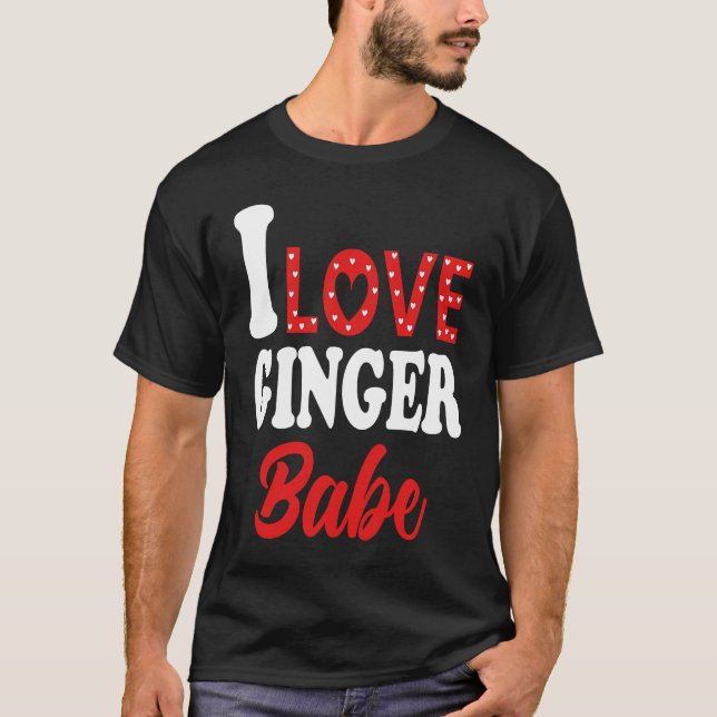 I Love My Ginger Babe   Redhead T-Shirt (Vorderseite)