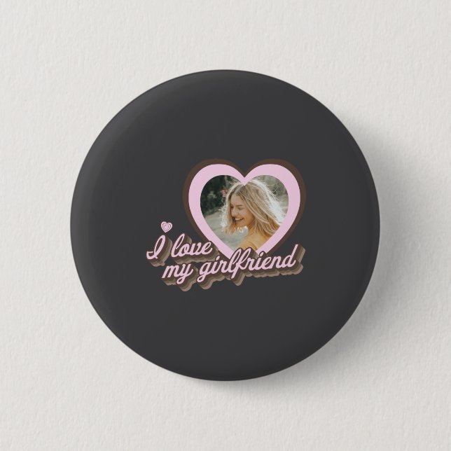 I Love My Girlfriend  Button (Vorderseite)