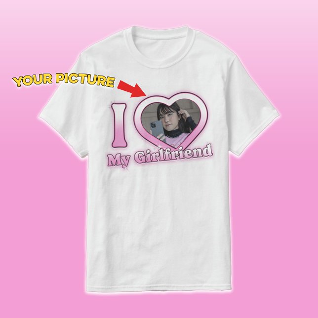 I Love My Girlfriend Custom Picture Heart T-Shirt (Von Creator hochgeladen)