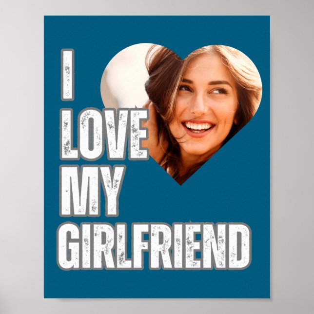 I Love My Girlfriend Heart Photo Boyfriend Gift  Poster (Vorne)