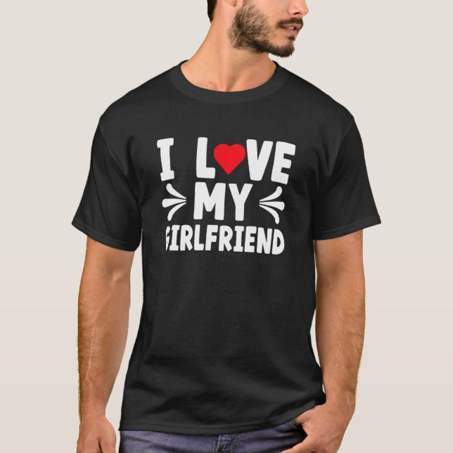 I Love My Girlfriend I Heart My Girlfriend Cute T-Shirt (Vorderseite)