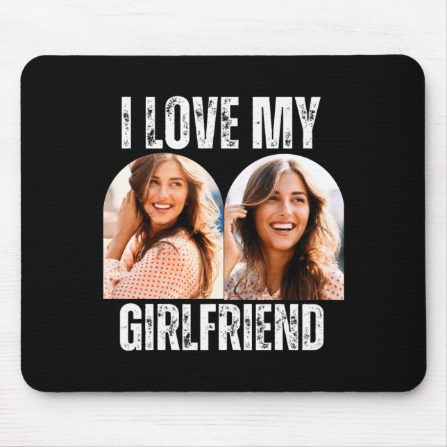 I Love My Girlfriend Photo Funny Boyfriend Gift  Mousepad (Vorne)