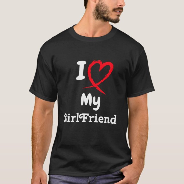 I Love My Girlfriend Shirt I Heart My Girlfriend  (Vorderseite)