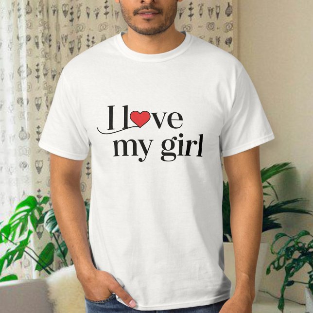 I love my girlfriend T-shirt (Von Creator hochgeladen)