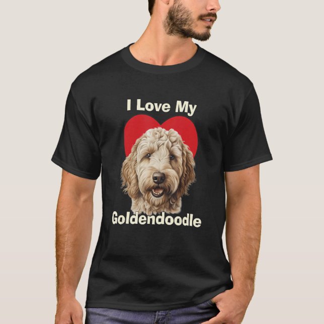 I Love My Goldendoodle Puppy Dog T-Shirt (Vorderseite)