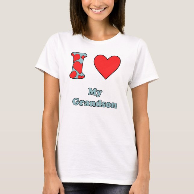 I love my grandson T-Shirt (Vorderseite)