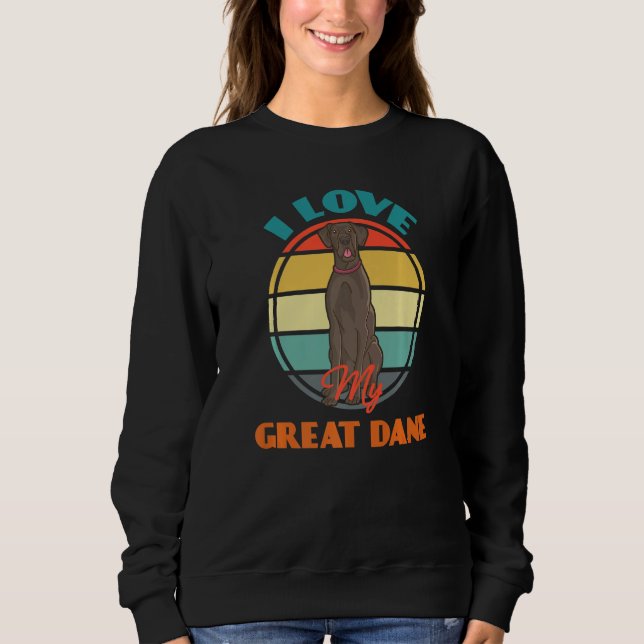 I Love My Great Dane Dog  Cute Retro Sweatshirt (Vorderseite)