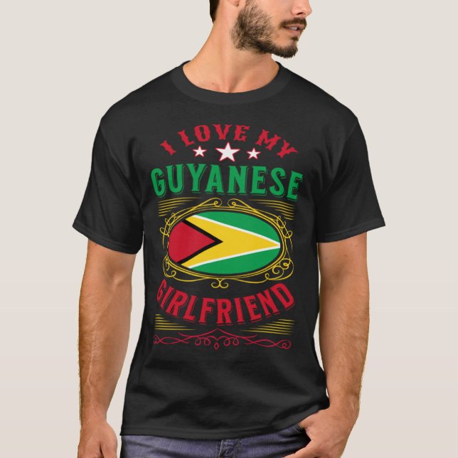 I love my Guyanese girlfriend T-Shirt (Vorderseite)