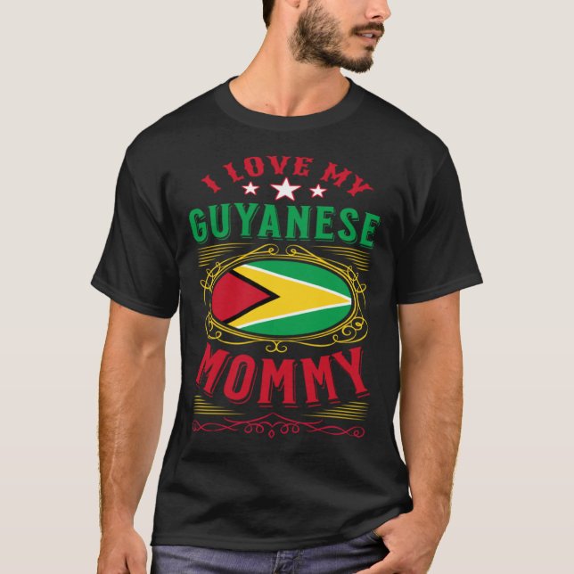 I love my Guyanese mommy T-Shirt (Vorderseite)