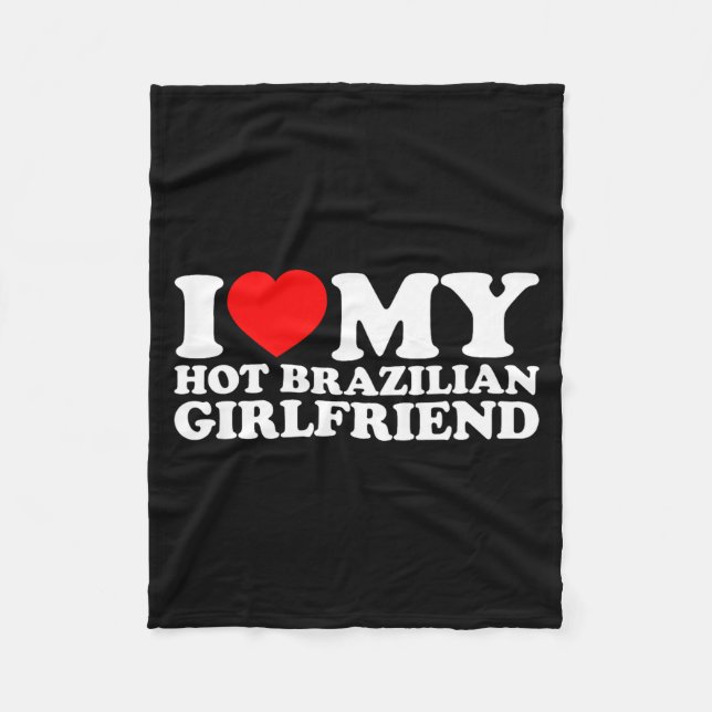 I Love My Hot Brazilian Girlfriend  Fleecedecke (Vorderseite)