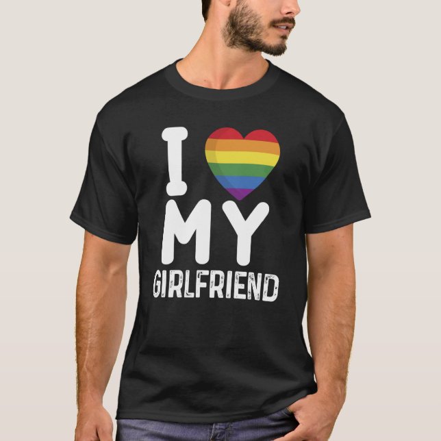 I Love My Hot Girlfriend I Love My Girlfriend Colo T-Shirt (Vorderseite)