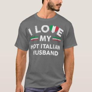 I Love My Hot Italian Husband T  Flag Graphic Slog T-Shirt