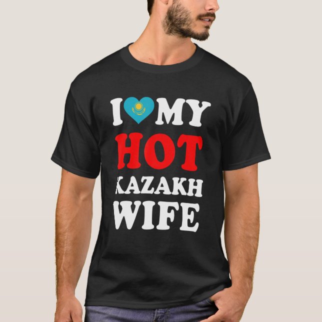 I love My Hot Kazakh Wife Funny Husband Gift T-Shirt (Vorderseite)