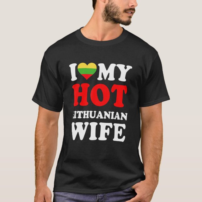 I love My Hot Lithuanian Wife Funny Husband Gift T-Shirt (Vorderseite)