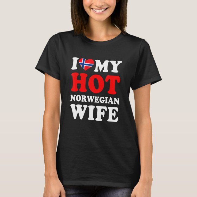 I love My Hot Norwegian Wife Funny Husband Gift T-Shirt (Vorderseite)