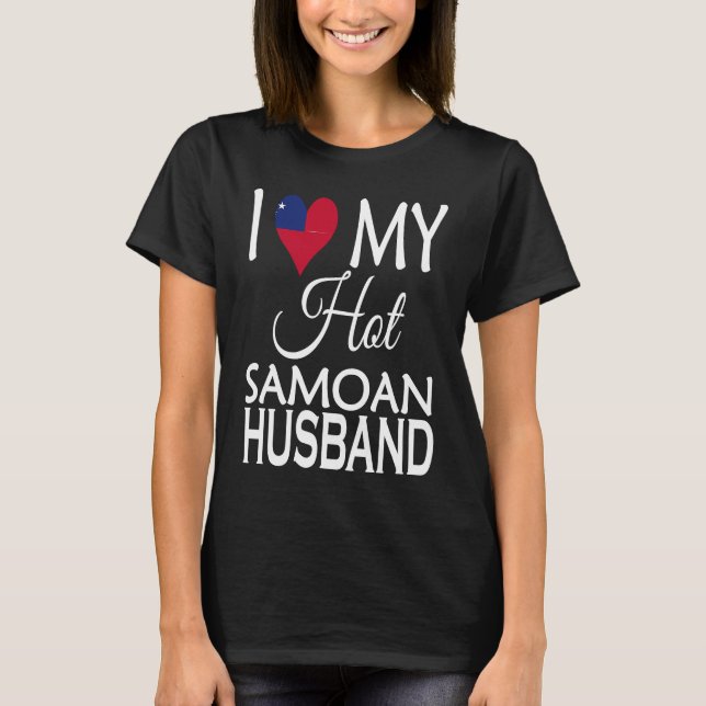 I Love My Hot Samoan Husband  Samoa Flag Spouse Na T-Shirt (Vorderseite)