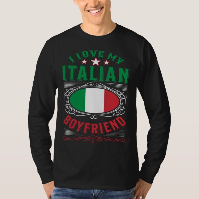 I love my Italian boyfriend T-Shirt (Vorderseite)