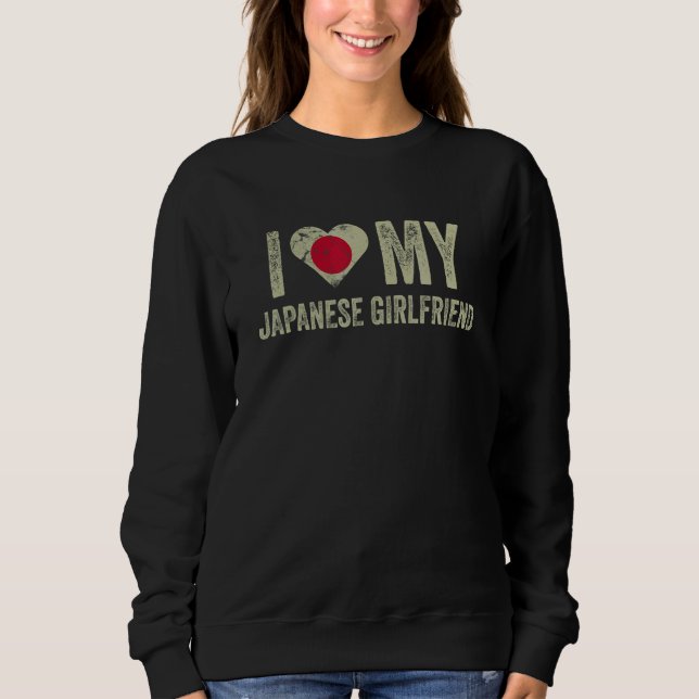 I Love My Japanese Girlfriend Japan Flag  Boyfrien Sweatshirt (Vorderseite)