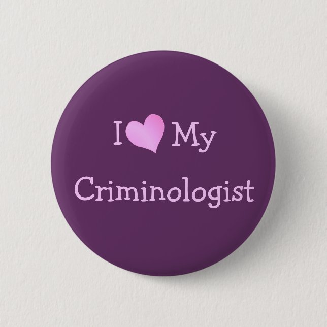 I Love My Kriminologist Button (Vorderseite)