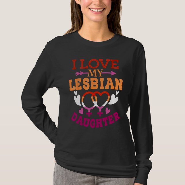 I Love My Lesbian Daughter Proud LGBTQ Mom Dad Par T-Shirt (Vorderseite)