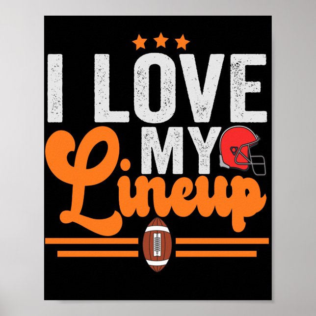 I love my Lineup Funny Fantasy Football Lovers Poster (Vorne)