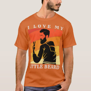 I Love My Little Beard 31 T-Shirt