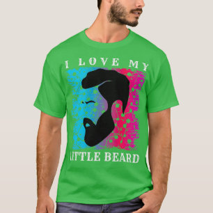 I Love My Little Beard 4 T-Shirt