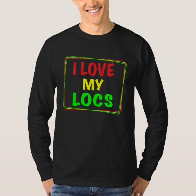 I Love My Locs Girl Dread Natural Hair T-Shirt (Vorderseite)
