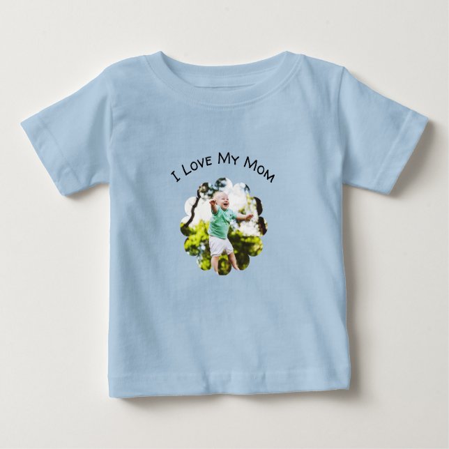 I Love My Mom Custom Photo Text Mother's Day Baby T-shirt (Vorderseite)
