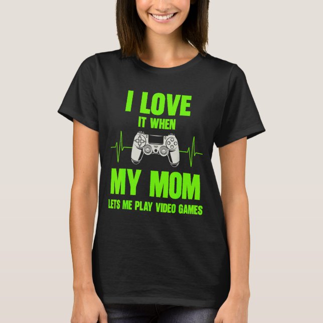 I Love My Mom Gamer Gaming Teen Boys Video Game Co T-Shirt (Vorderseite)