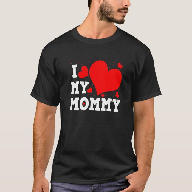 I Love My Mommy Valentines Day Family Matching Gro T-Shirt (Vorderseite)