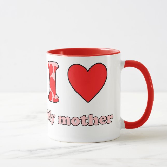 I love my mother tasse (Rechts)