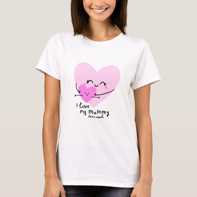 I Love My Mummy Heart Illustration Women’s T-Shirt (Vorderseite)