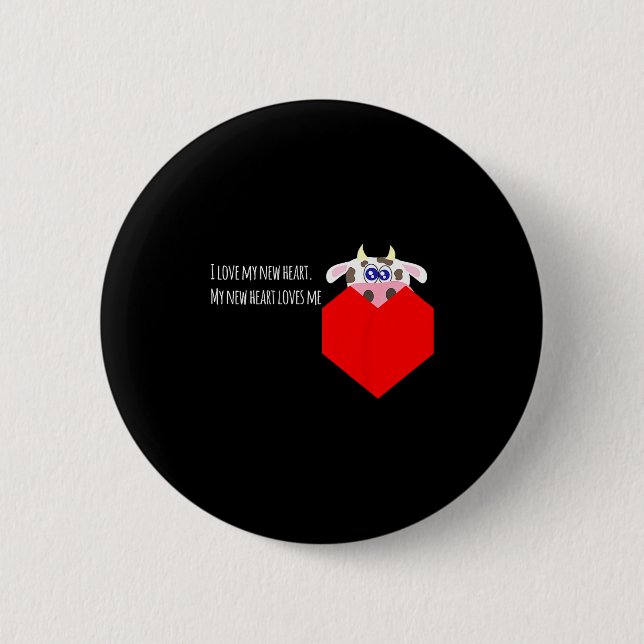 I Love My New Cow Valve Heart Patient  Button (Vorderseite)