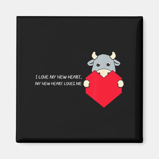I Love My New Heart Loves Me Heart Health Awarenes Magnet (Vorne)