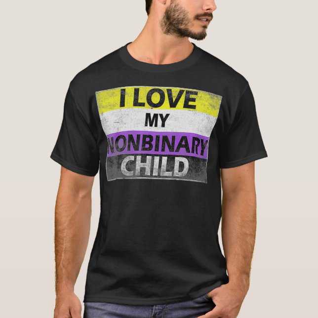 I Love My Nonbinary Child LGBT Non Binary Awarenes T-Shirt (Vorderseite)