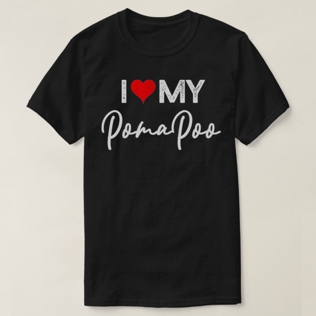 I Love My Pomapoo Dog with Red Heart  T-Shirt (Design vorne)