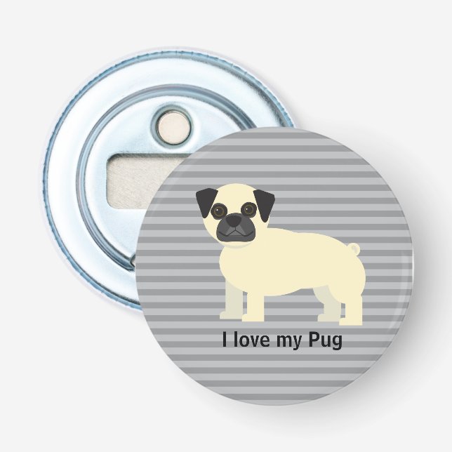 I love my Pug Gray Lined Flaschenöffner (Vorderseite)